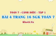 Bài 4 trang 16 SGK Toán 7 tập 1 Cánh Diều